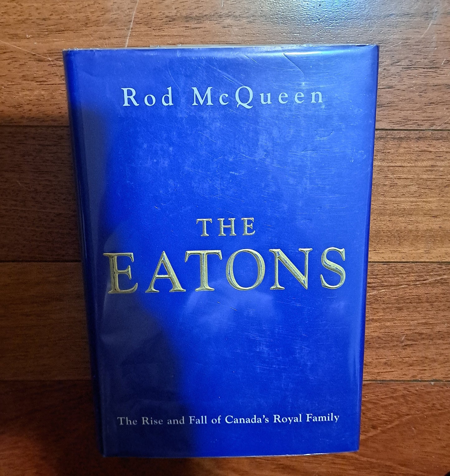 The Eatons by Rod McQueen
