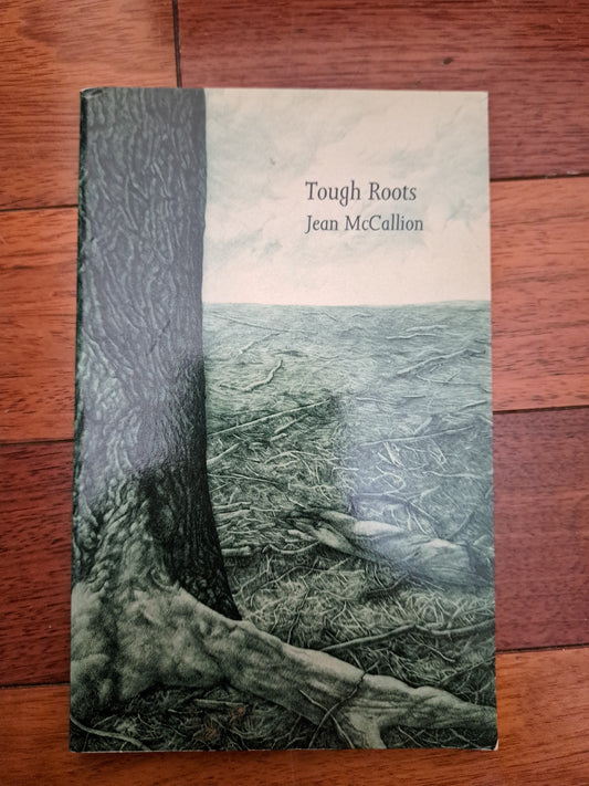 Tough Roots by Jean McCallion