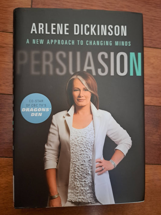 Persuasion by Arlene Dickinson