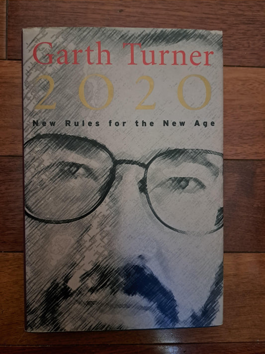 2020: New Rules for the New Age by Garth Turner