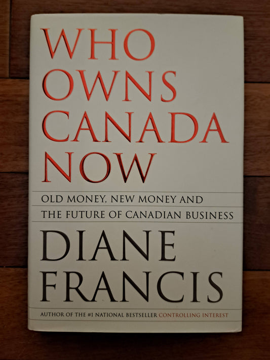 Who Owns Canada Now by Diane Francis