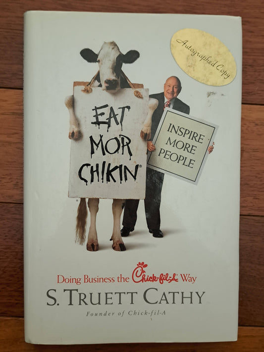 Eat Mor Chikin: Inspire More People by S. Truett Cathy