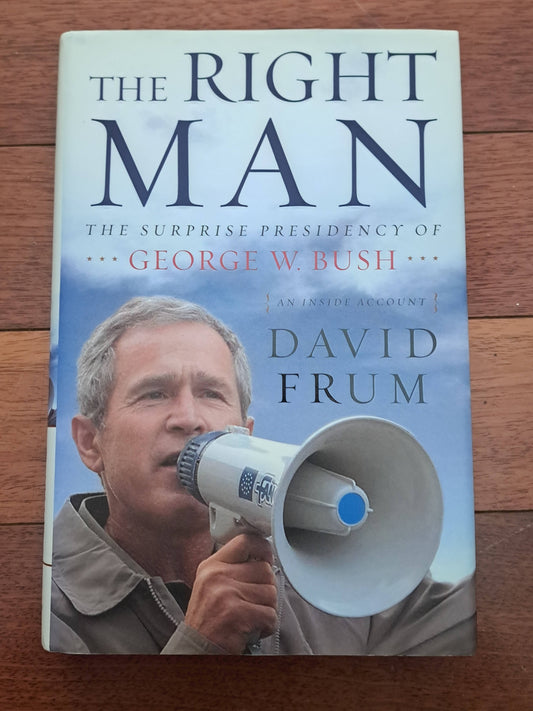 The Right Man by David Frum