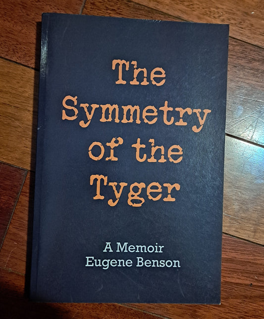The Symmetry of the Tiger by Eugene Benson