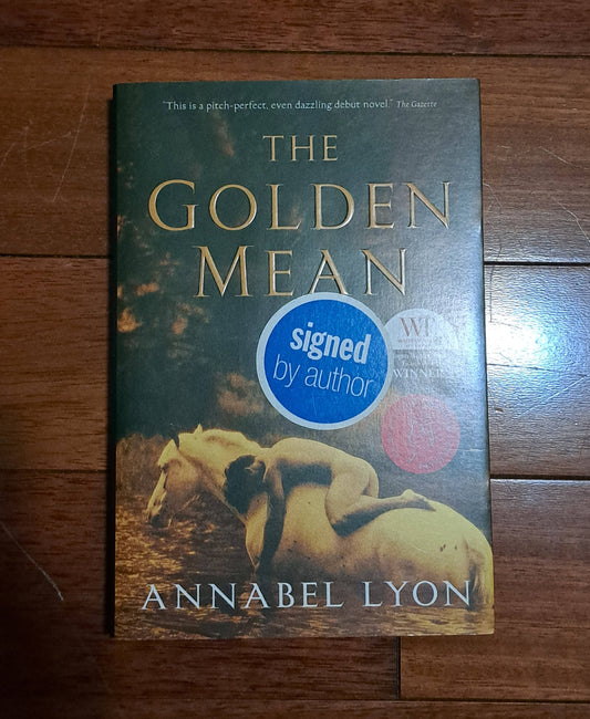 A Golden Mean by Annabel Lyon