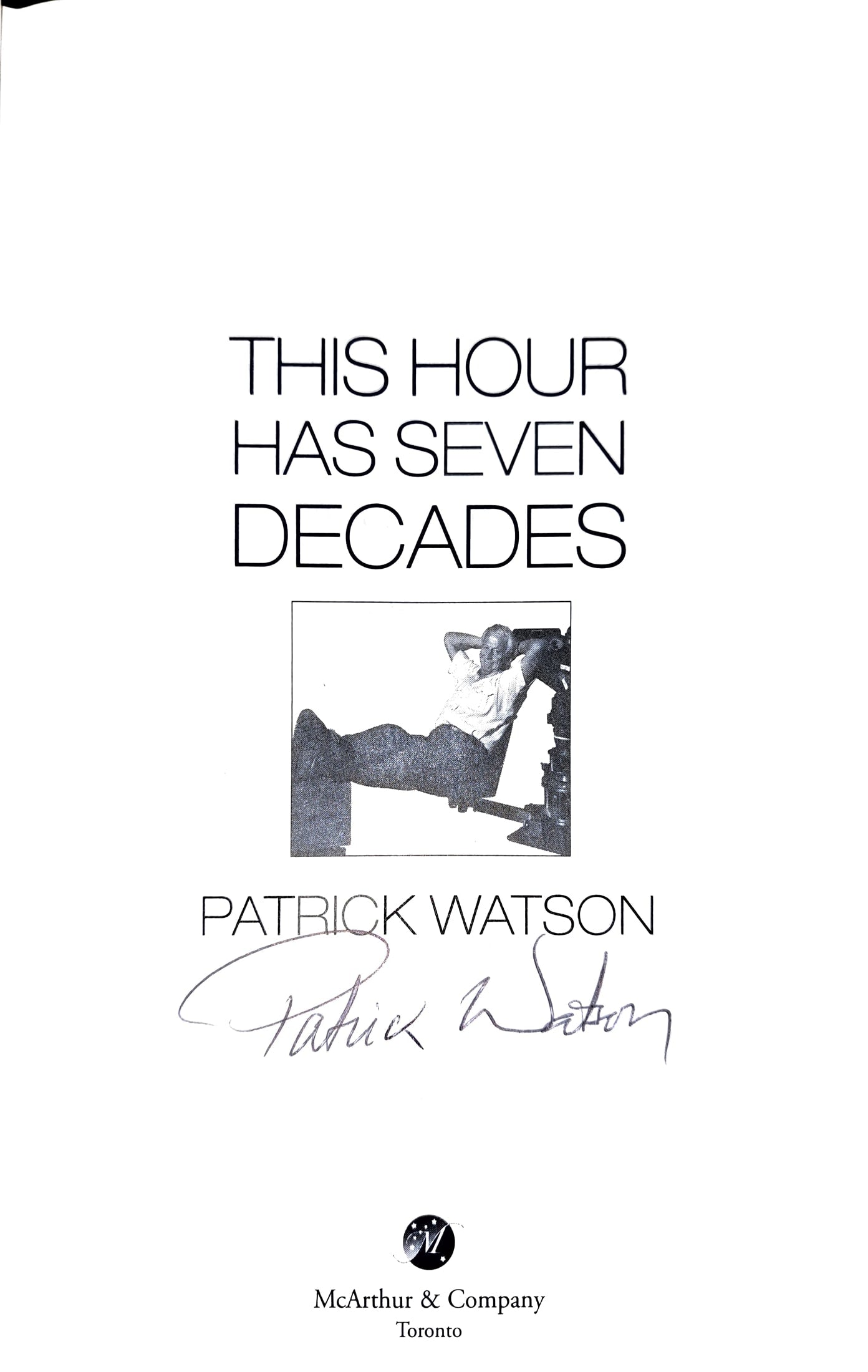 This Hour Has Seven Decades by Patrick Watson