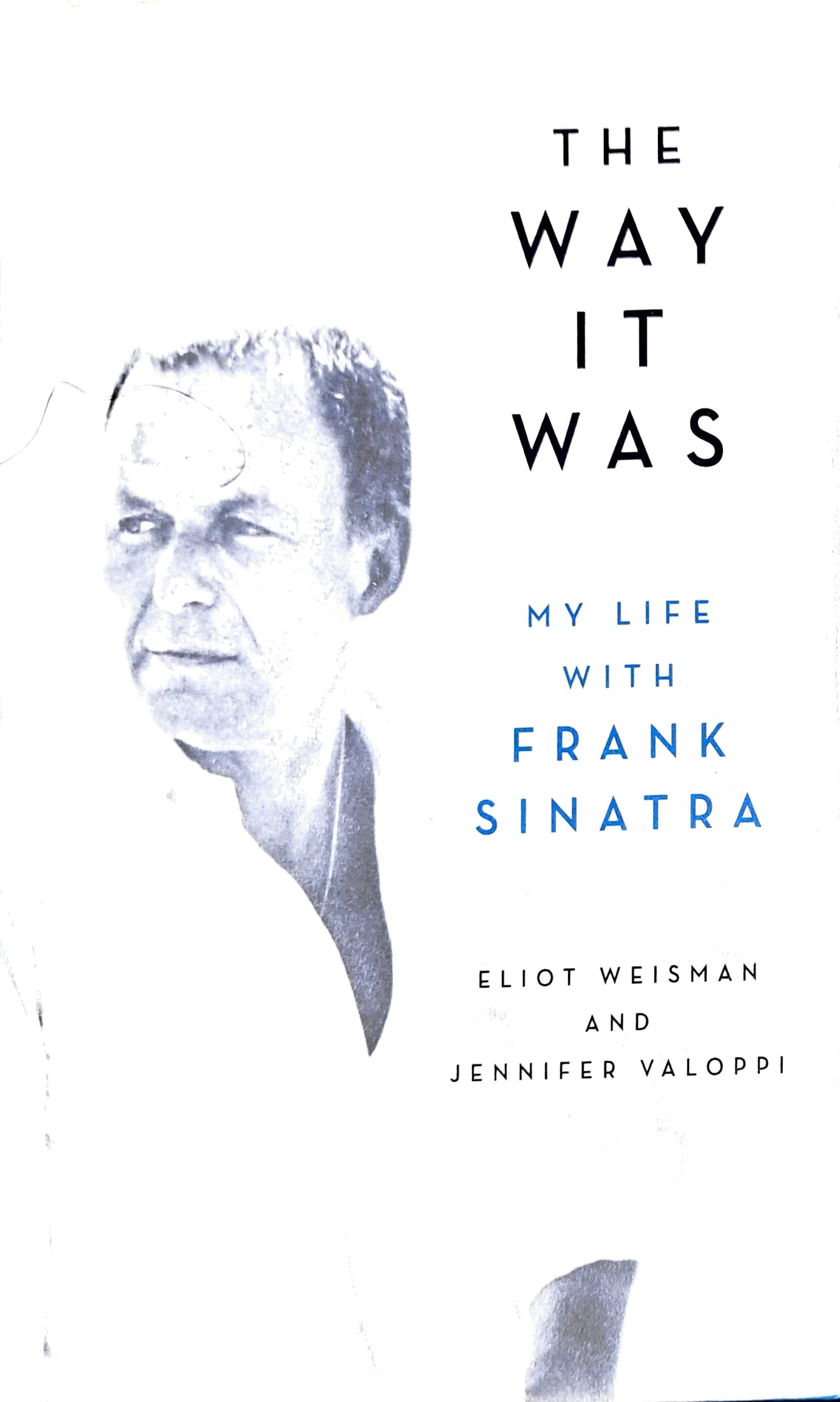 The Way it Was: My Life with Frank Sinatra by Eliot Weisman