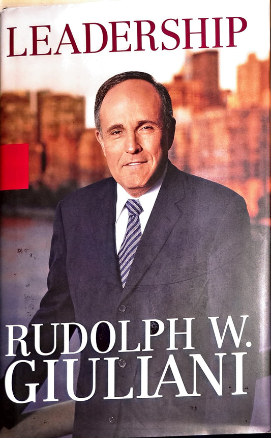 Leadership by Rudolph W. Giuliani