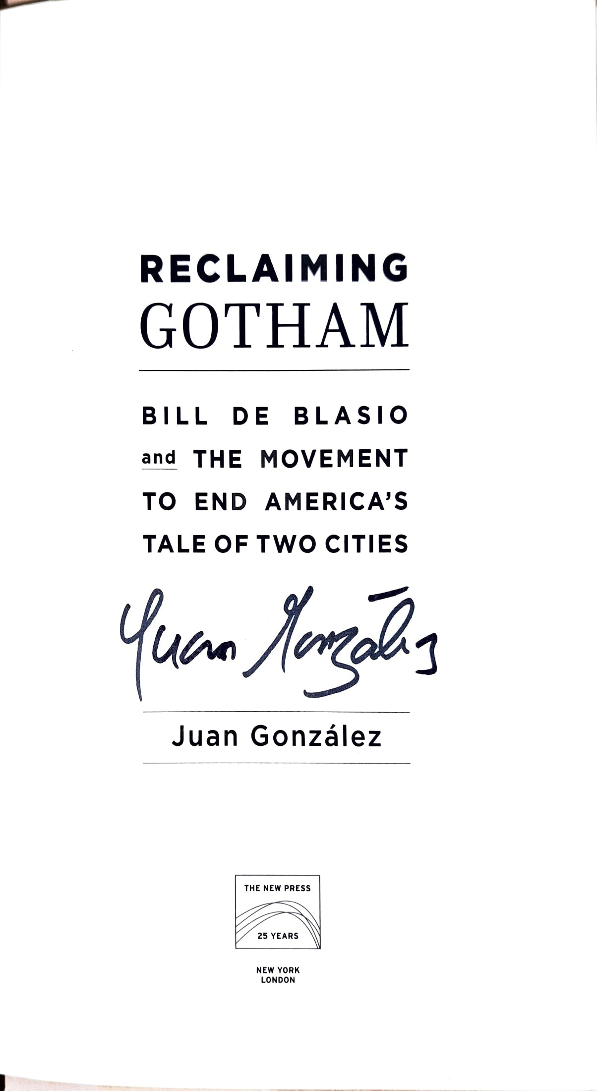 Reclaiming Gotham: Bill de Blasio and the Movement to End America's Tale of Two Cities