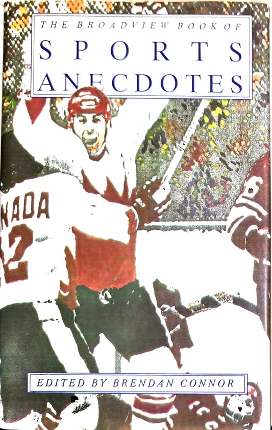 The Broadview Book of Sports Anecdotes by Brendan Connor