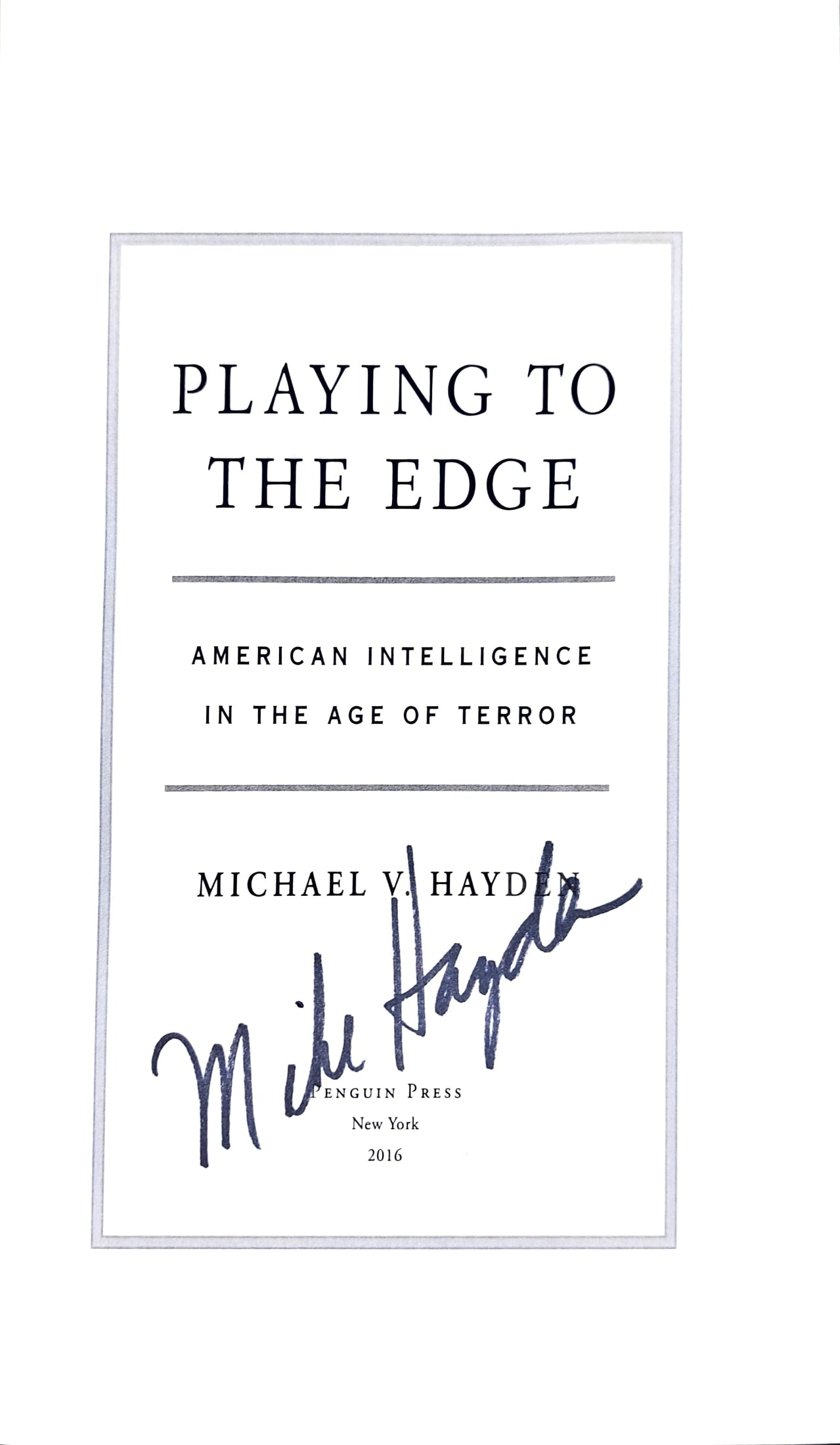 Playing to the Edge by Michael Hayden