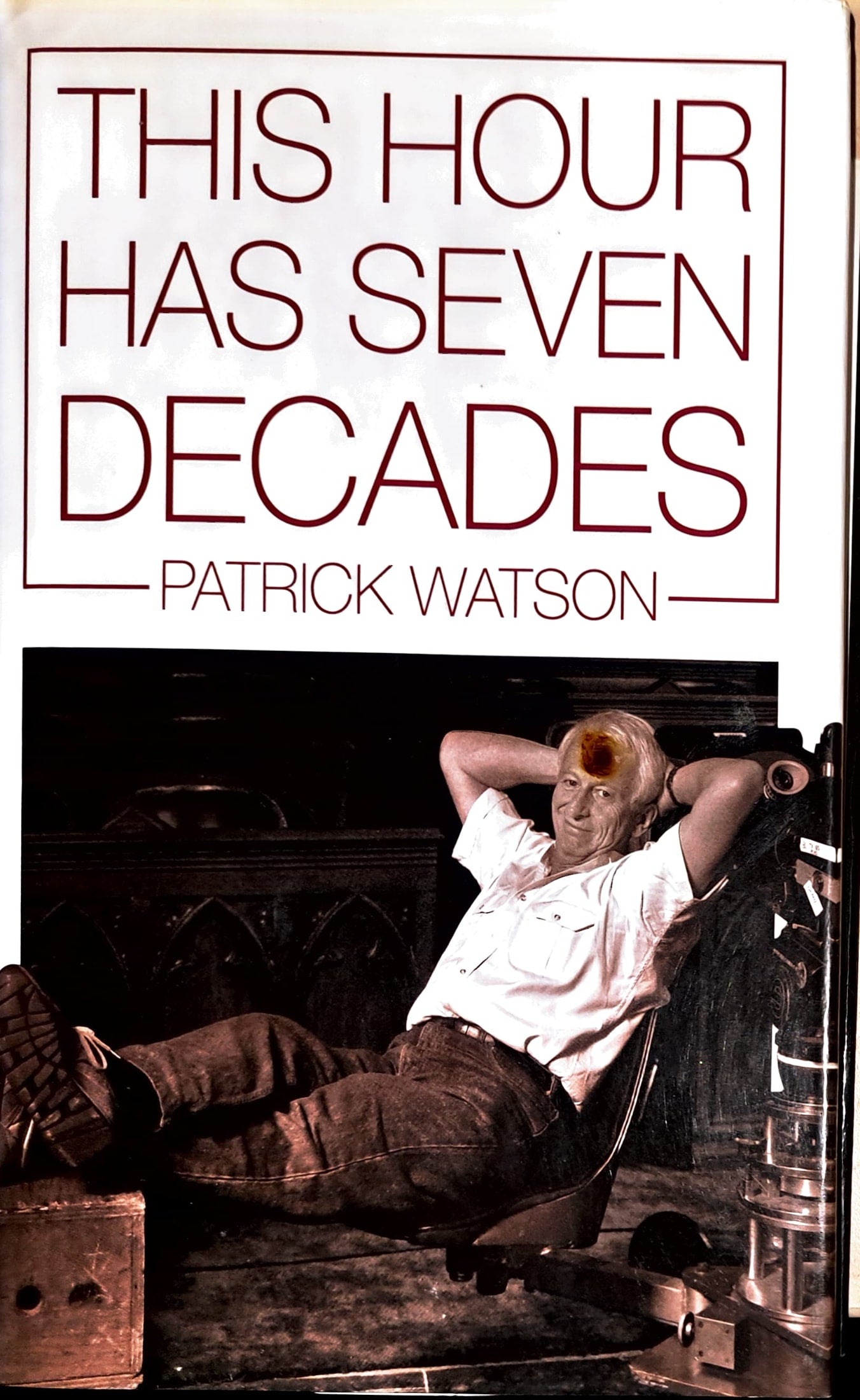 This Hour Has Seven Decades by Patrick Watson