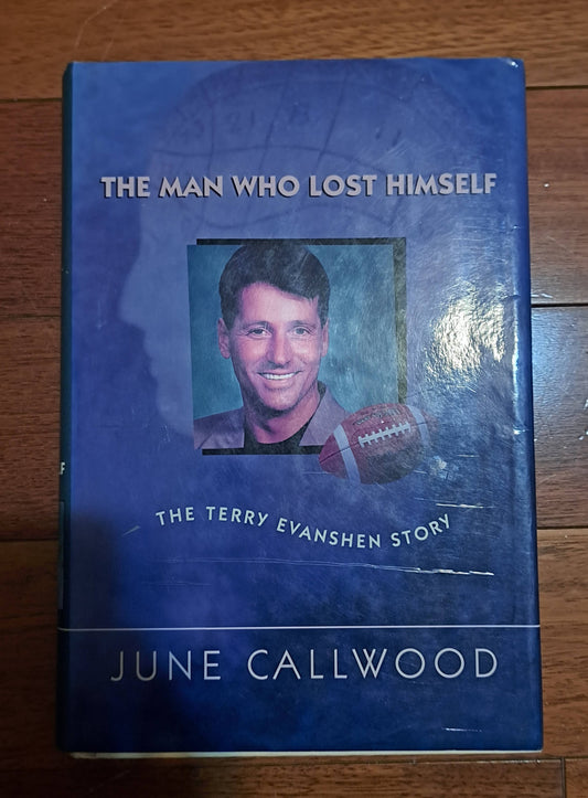 The Man Who Lost Himself by June Callwood and Terry Evanshen